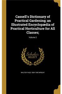 Cassell's Dictionary of Practical Gardening; an Illustrated Encyclopædia of Practical Horticulture for All Classes;; Volume 2