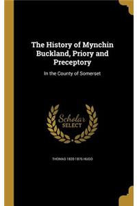 The History of Mynchin Buckland, Priory and Preceptory