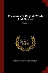 Thesaurus of English Words and Phrases; Volume 1
