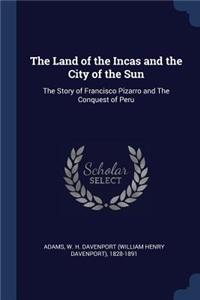 The Land of the Incas and the City of the Sun