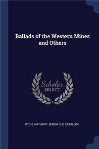 Ballads of the Western Mines and Others