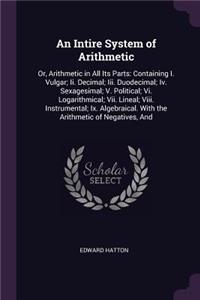 An Intire System of Arithmetic