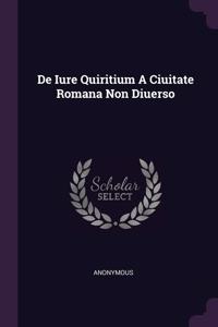 De Iure Quiritium A Ciuitate Romana Non Diuerso