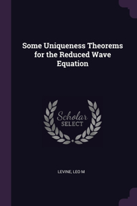 Some Uniqueness Theorems for the Reduced Wave Equation