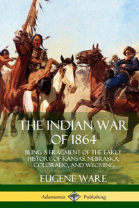 The Indian War of 1864