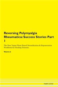Reversing Polymyalgia Rheumatica: Succes