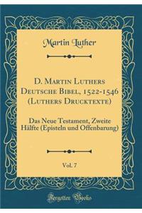 D. Martin Luthers Deutsche Bibel, 1522-1546 (Luthers Drucktexte), Vol. 7