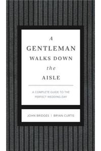 Gentleman Walks Down the Aisle