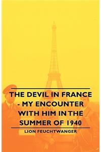 Devil in France - My Encounter with Him in the Summer of 1940