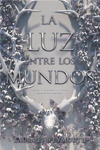 La Luz Entre Los Mundos
