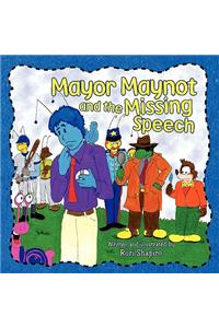 Mayor Maynot and the Missing Speech