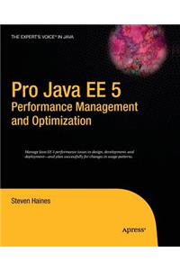 Pro Java EE 5 Performance Management and Optimization