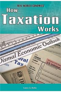 How Taxation Works