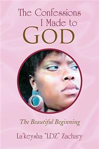 Confessions I Made to God