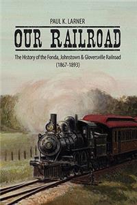 Our Railroad