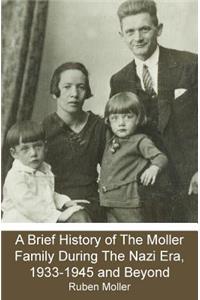 Brief History of The Moller Family During The Nazi Era, 1933-1945 and Beyond