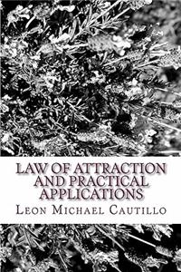 Law of Attraction and Practical Applications