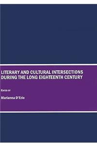 Literary and Cultural Intersections During the Long Eighteenth Century