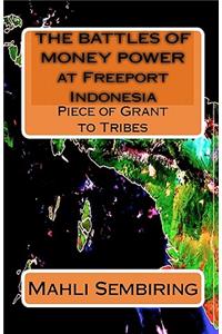 BATTLES OF MONEY POWER at Freeport Indonesia