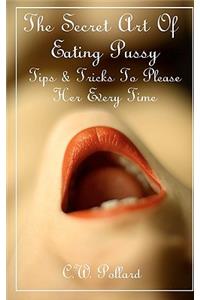 The Secret Art Of Eating Pussy