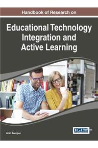 Handbook of Research on Educational Technology Integration and Active Learning