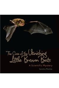 The Case of the Vanishing Little Brown Bats