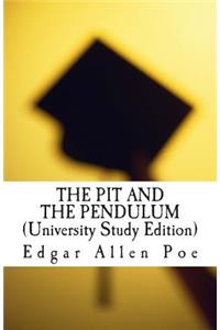 THE PIT AND THE PENDULUM (University Study Edition)