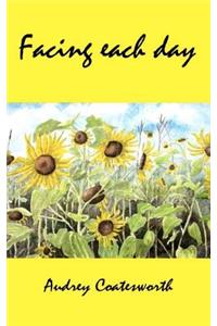 Facing Each Day: Book 1