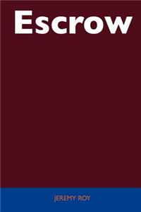 Escrow - Unabridged Guide