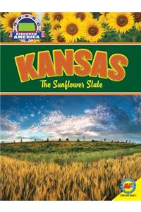 Kansas: The Sunflower State: The Sunflower State