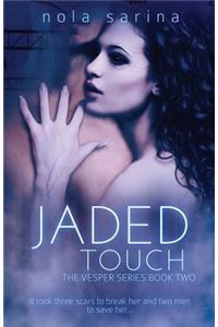 Jaded Touch