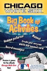 Chicago White Sox: The Big Book of Activities