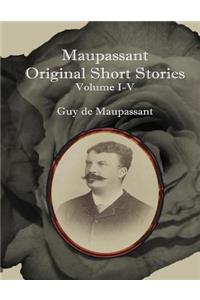 Maupassant Original Short Stories