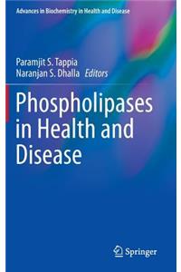 Phospholipases in Health and Disease