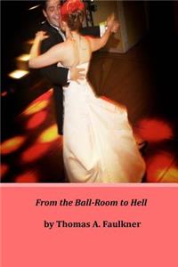 From the Ball-Room to Hell
