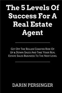 5 Levels Of Success For A Real Estate Agent