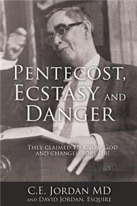 Pentecost, Ecstasy and Danger