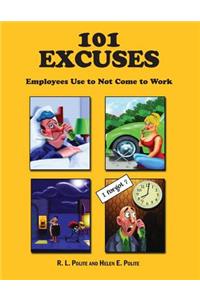 101 Excuses Employees Use To Not Come To Work
