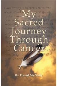 My Sacred Journey Through Cancer