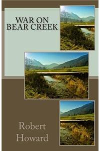 War on Bear Creek
