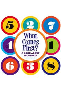 What Comes First?