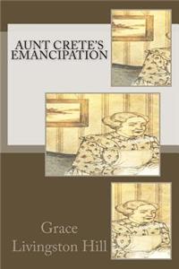Aunt Crete's Emancipation