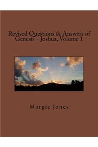 Revised Questions & Answers of Genesis - Joshua, Volume 1