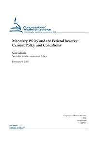 Monetary Policy and the Federal Reserve