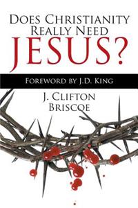 Does Christianity Really Need Jesus?