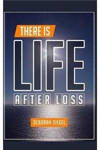 There Is Life After Loss