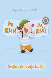 Da Rein, Da Raus! Ovdje, Vani!: Kinderbuch Deutsch-Kroatisch (Bilingual/Zweisprachig)