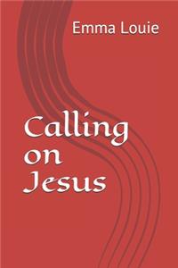 Calling on Jesus