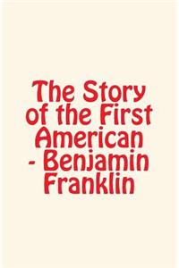 The Story of the First American
