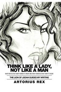 Think Like a Lady, Not Like a Man